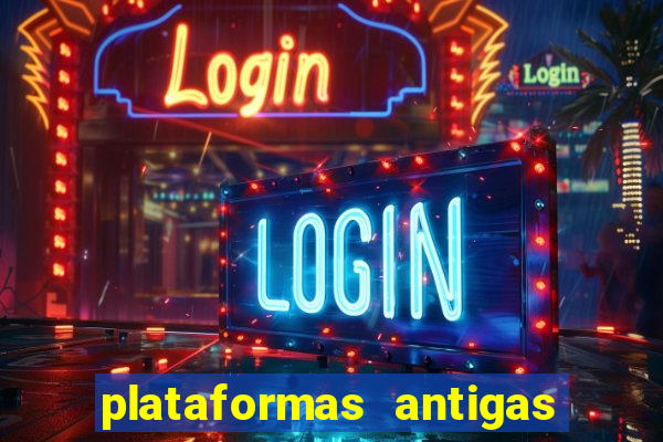 plataformas antigas de jogos slots